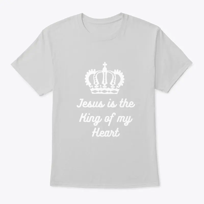 Jesus is the King of my heart 